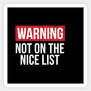 Warning Not On The Nice List - Christmas Sticker